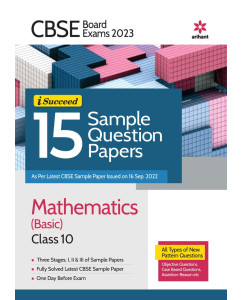 CBSE Board Exams 2023 I Succeed 15 Sample Question Papers Mathematics (Basic) Class 10